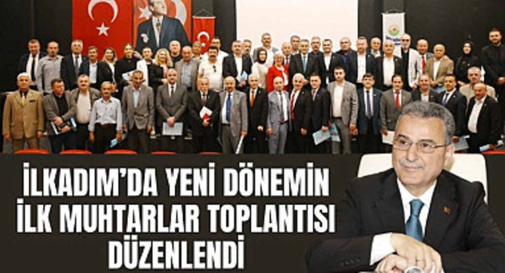 İlkadım Belediyesi'nde mahalle muhtarları toplantısı