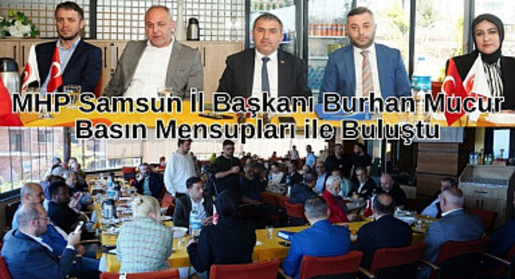 MHP Samsun İl Başkanı Burhan Mucur: Seçim bir yarıştır, savaş değildir