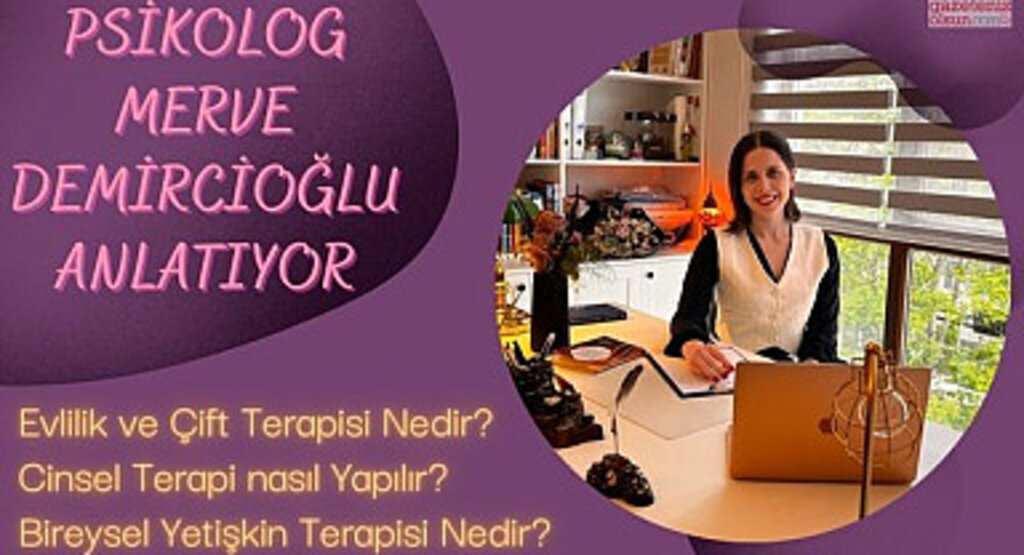 Psikolog Merve Demircioğlu'ndan Evlilik ve Çift Terapisi Cinsel Terapi 
