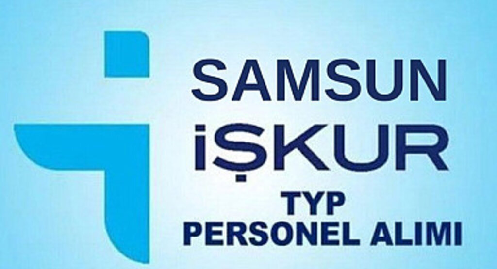 Samsun'da İŞKUR tam 800 kişiyi işe yerleştirecek! Samsun TYP başvuru
