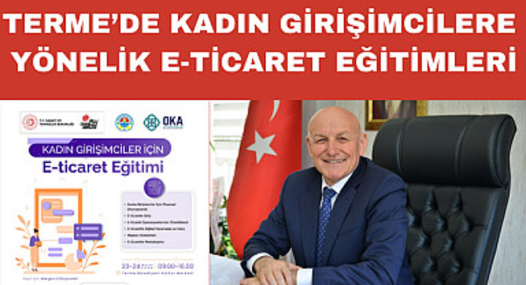 Terme’de Kadın Girişimcilere Yönelik E-Ticaret Eğitimleri