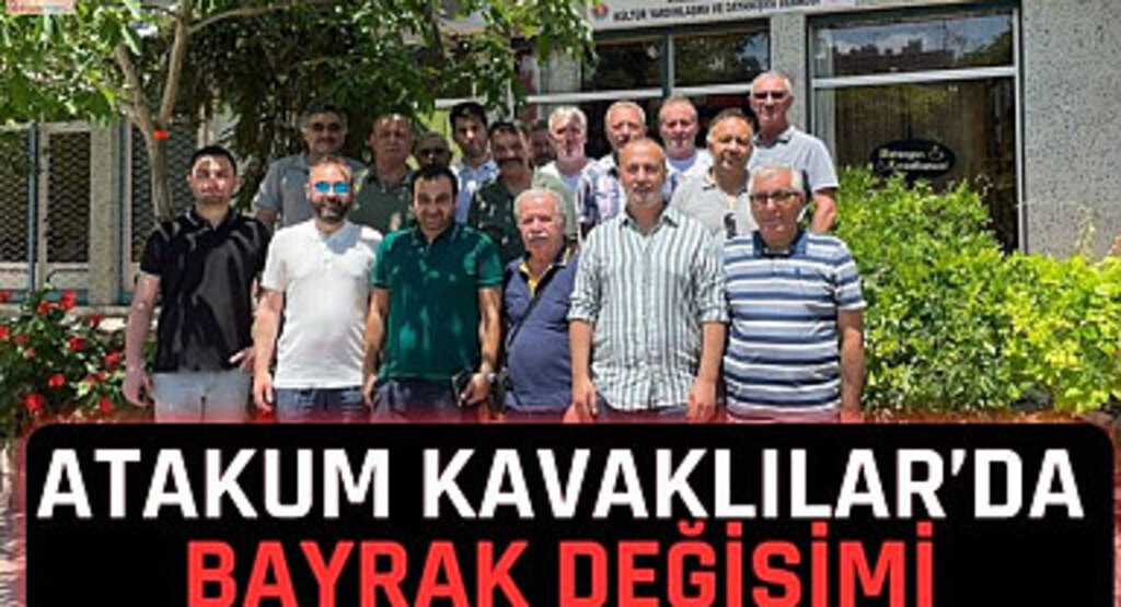 Atakum Kavaklılar'da Bayrak Değişimi