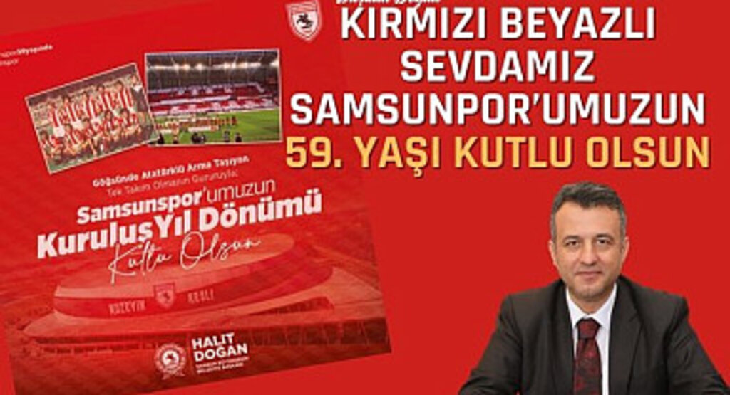 Başkan Doğan: Samsunspor'umuzun 59. Yaşı Kutlu Olsun
