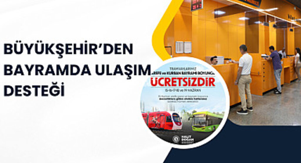 Büyükşehir'den Bayramda ulaşım desteği