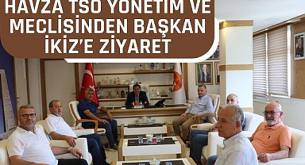 Havza TSO Yönetim ve Meclisinden Başkan İkiz'e ziyaret