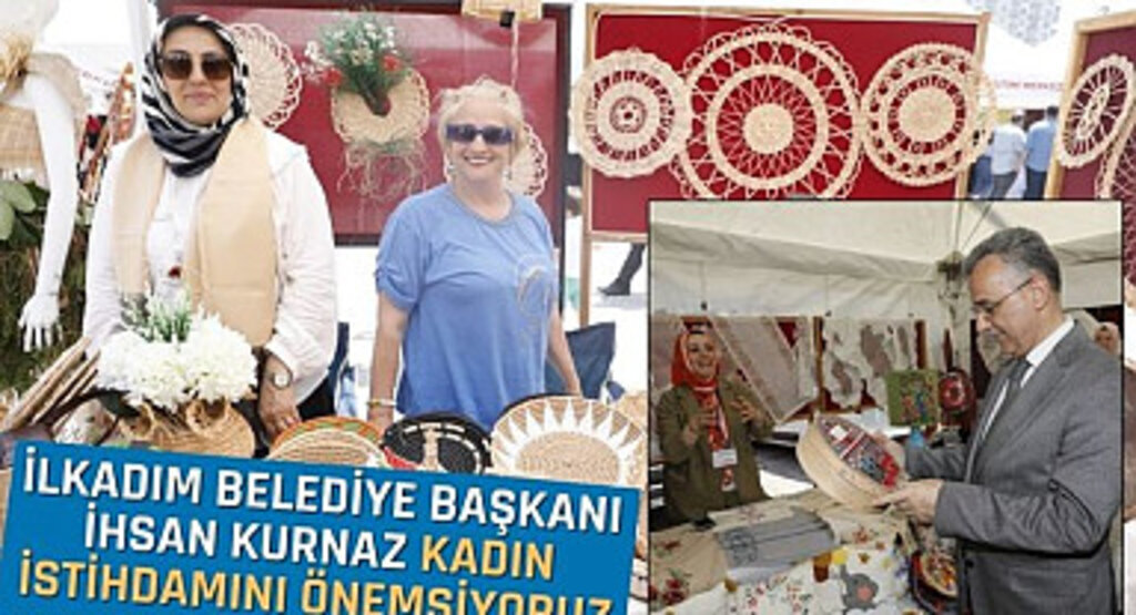 İlkadım Belediye Başkanı İhsan Kurnaz Kadın İstihdamını önemsiyoruz