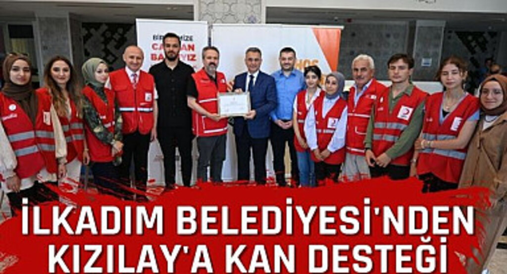 İlkadım Belediyesi'nden Kızılay'a kan desteği