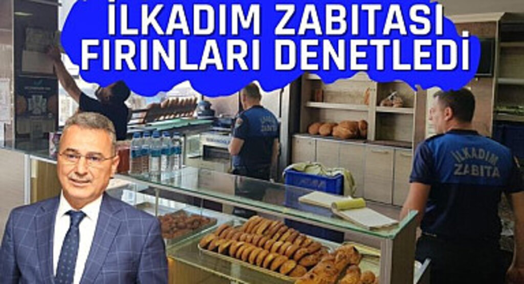İlkadım Zabıtası fırınları denetledi