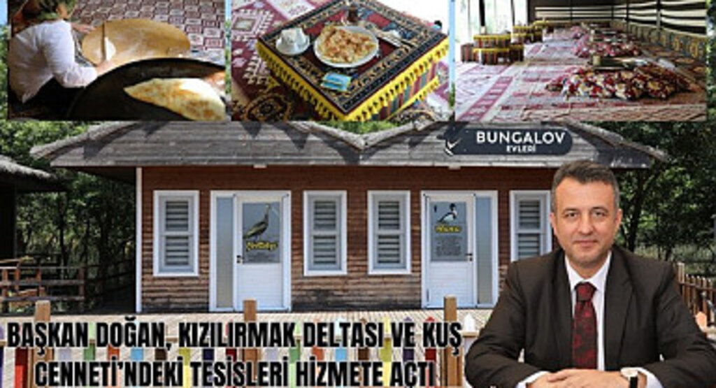 Kızılırmak Deltası ve Kuş Cenneti'ndeki Tesisler hizmete açıldı