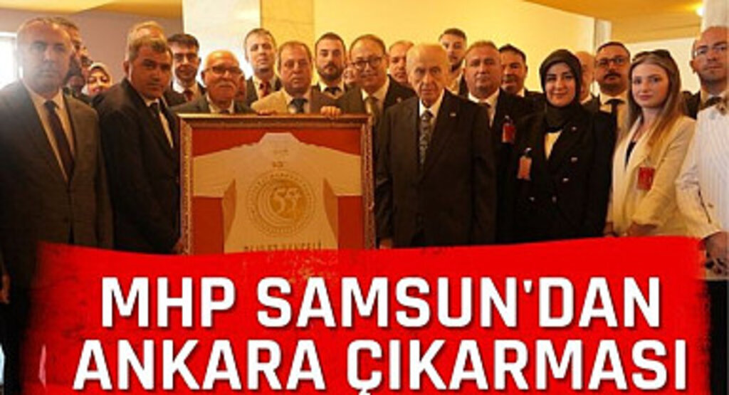 MHP Samsun'dan Ankara Çıkarması