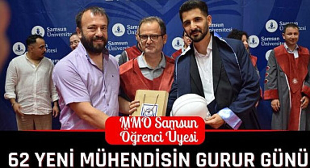 MMO Samsun Öğrenci Üyesi Yeni Mühendislerin Gurur Günü