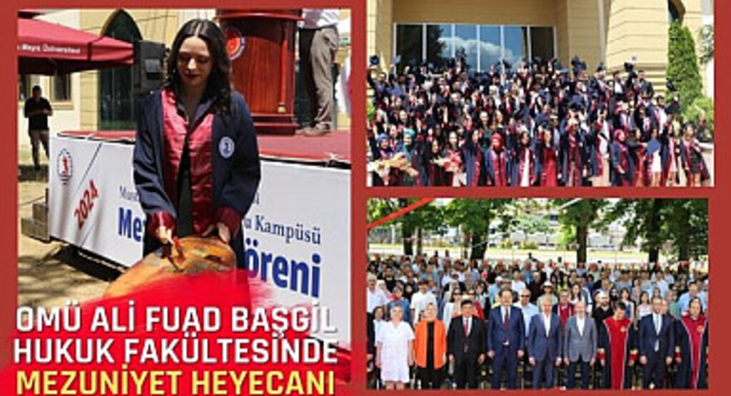 OMÜ Ali Fuad Başgil Hukuk Fakültesinde Mezuniyet Heyecanı
