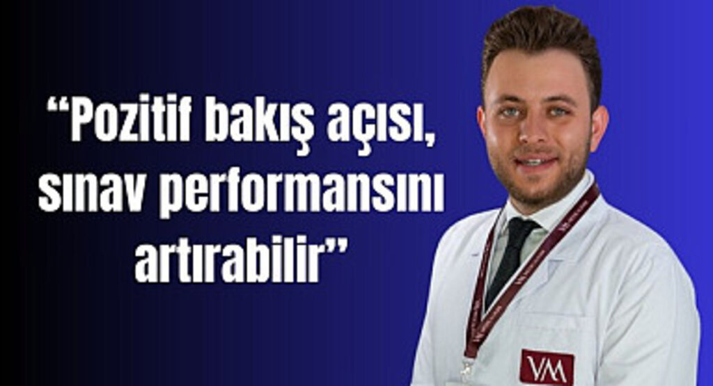 Psikolog Anıl Özcan: Pozitif bakış açısı, sınav performansını artırabilir