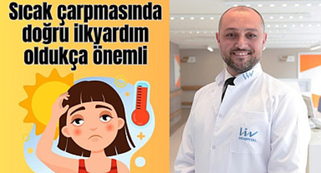 Sıcak çarpmasında doğru ilkyardım oldukça önemli