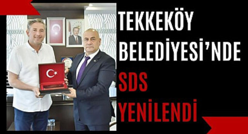 Tekkeköy Belediyesinde SDS Yenilendi