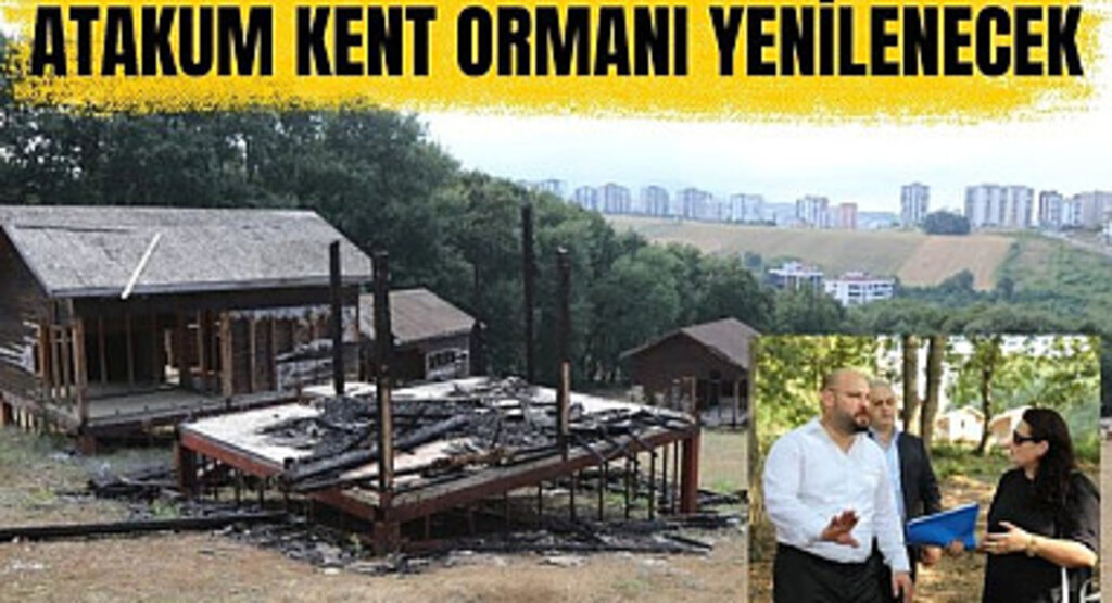 Atakum Kent Ormanı yenilenecek