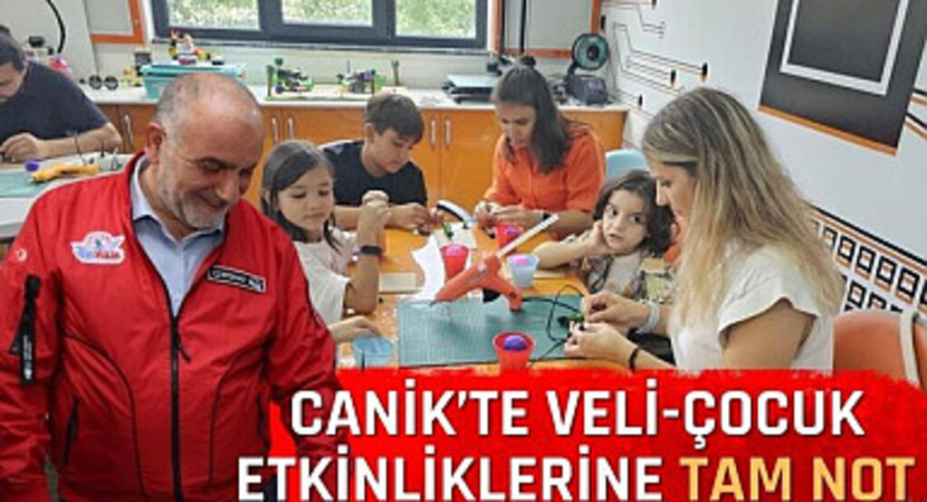 Canik'te Veli ve Çocuk Etkinliklerine Tam Not