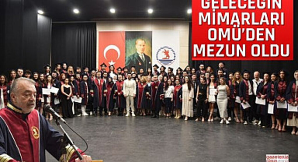 Geleceğin Mimarları OMÜ’den Mezun Oldu