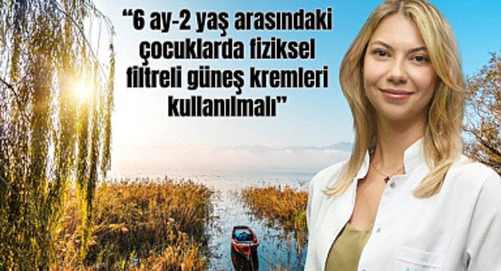Öğle güneşine karşı sadece koruyucu yetmez, şapka da takılmalı