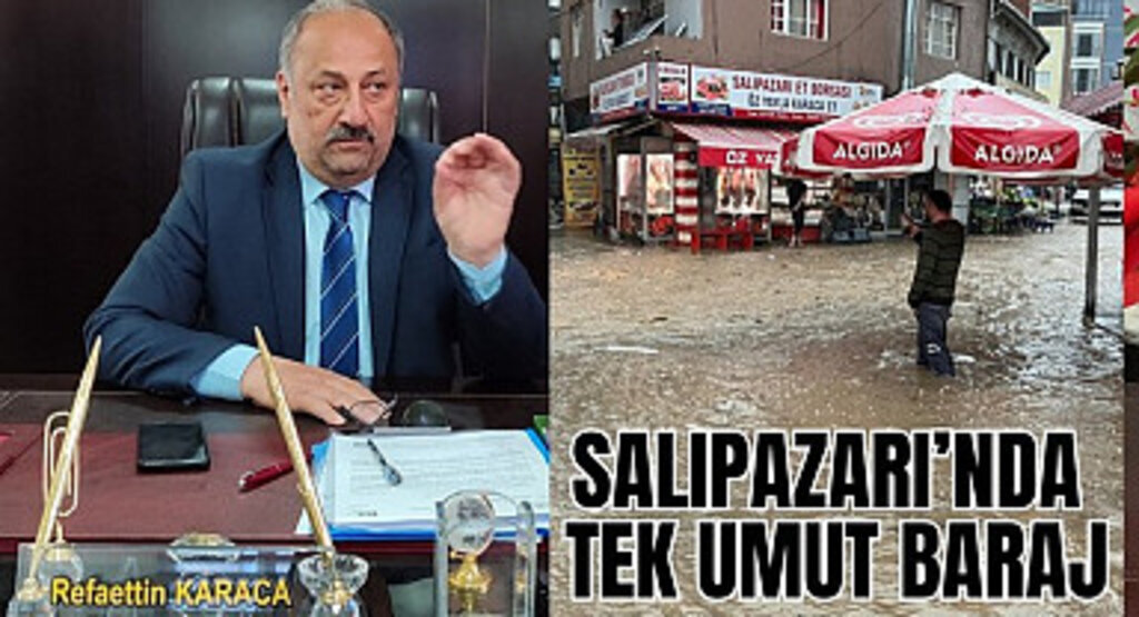 Salıpazarı ve Terme ilçelerinde selin ardından baraj yapımını yeniden gündeme geldi