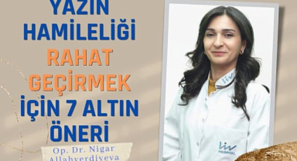 Yazın hamileliği rahat geçirmek için 7 altın öneri
