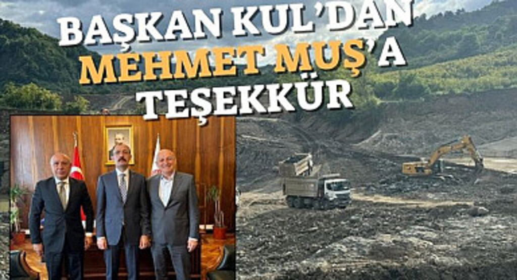 Başkan Kul’dan Mehmet Muş’a Teşekkür