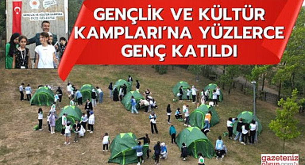 Gençlik ve Kültür Kamplarına Yüzlerce Genç Katıldı
