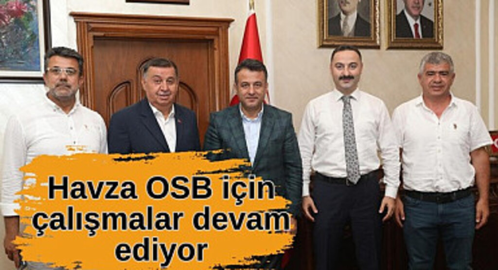 Havza’da değil bölgede istihdam sıkıntısı ortadan kalkacak!