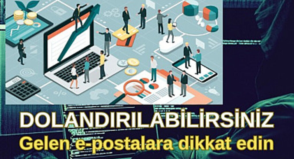 İşletmelere iş teklifi ile tuzağa düşürülüyor!