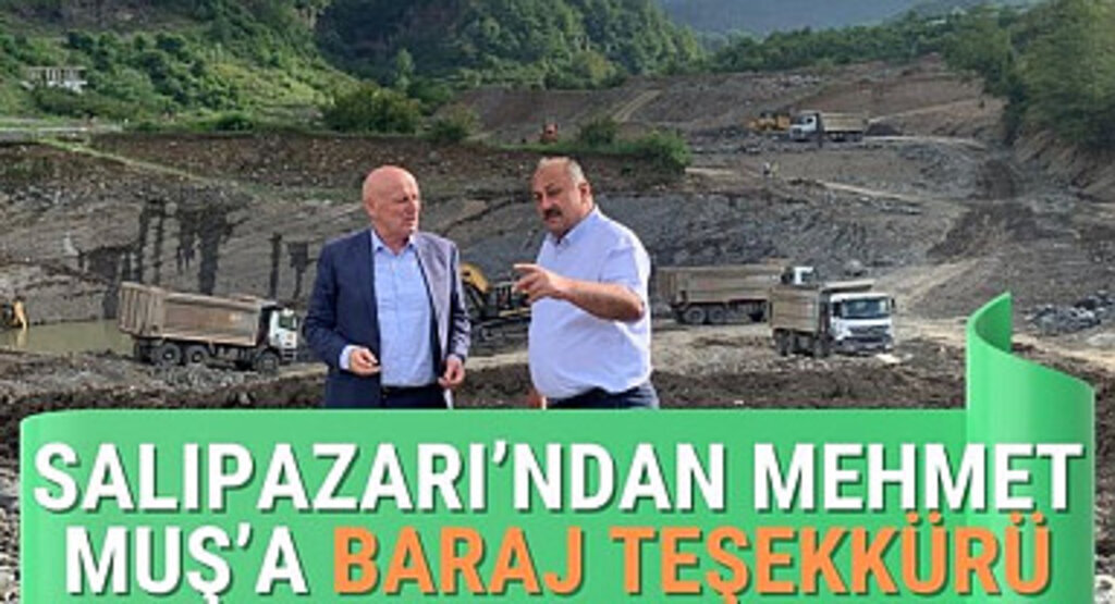 Salıpazarı'ndan Mehmet Muş'a Baraj Teşekkürü