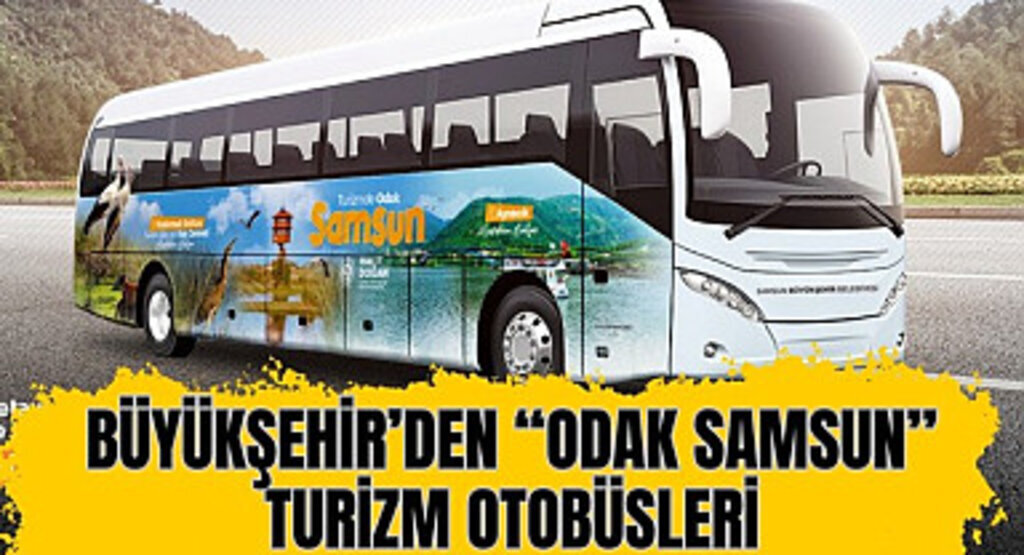 Samsun'da turizm otobüslerinin kalkış ve durak noktaları