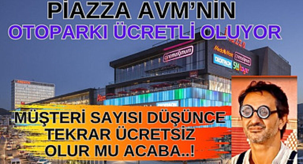Samsun Piazza AVM'nin otoparkı ücretli mi oldu?