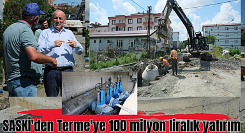 SASKİ'den Terme'ye keson kuyusu ve yağmur suyu terfi merkezi