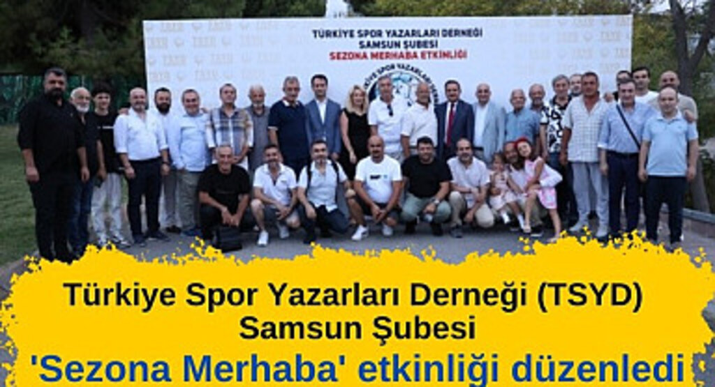 TSYD Samsun Şubesi sezona merhaba dedi