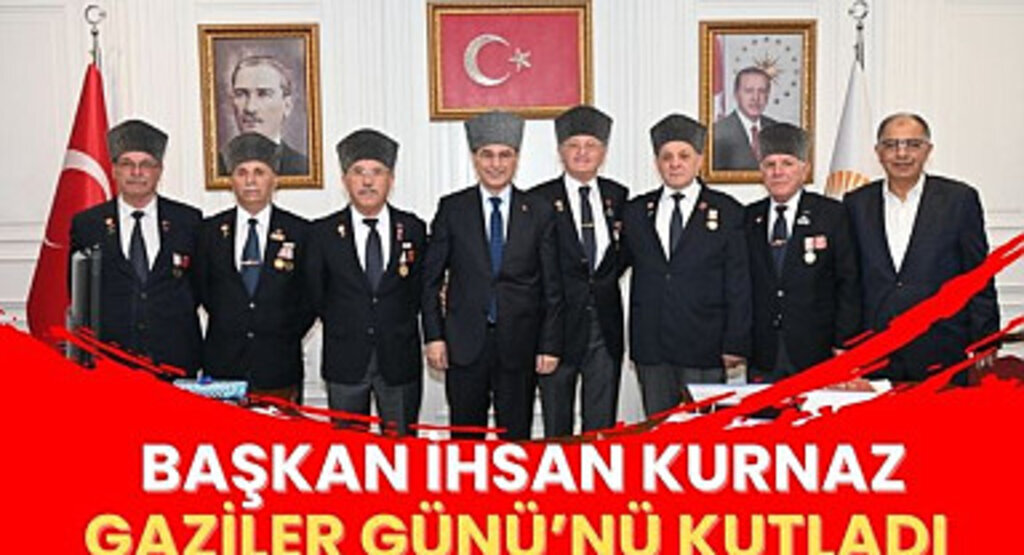 Başkan İhsan Kurnaz Gaziler Günü’nü kutladı 