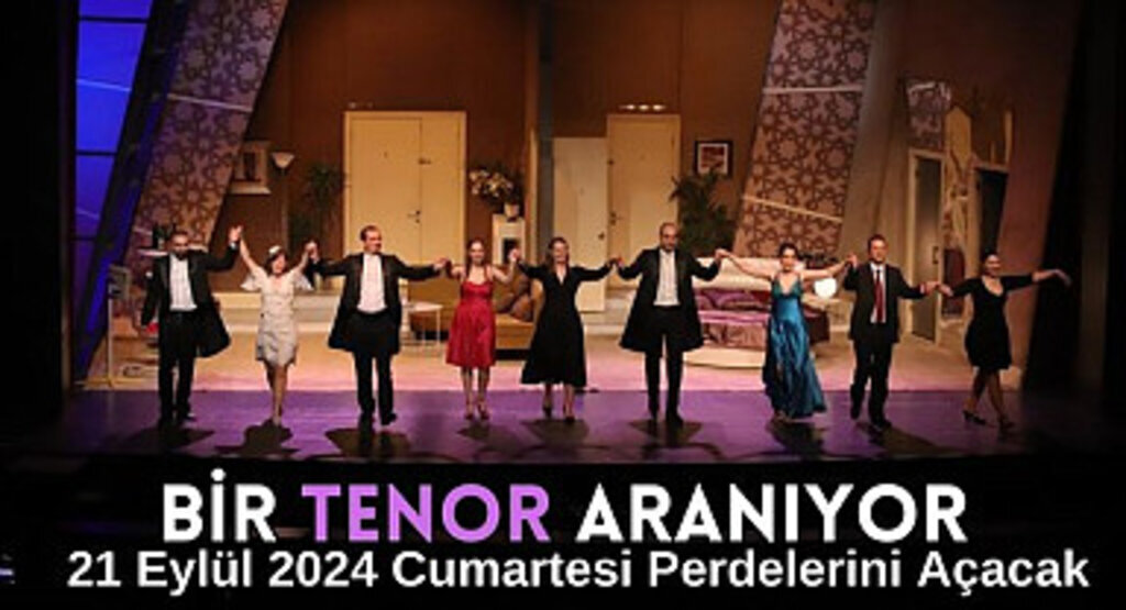 Bir Tenor Aranıyor Perdelerini Açmaya Hazırlanıyor