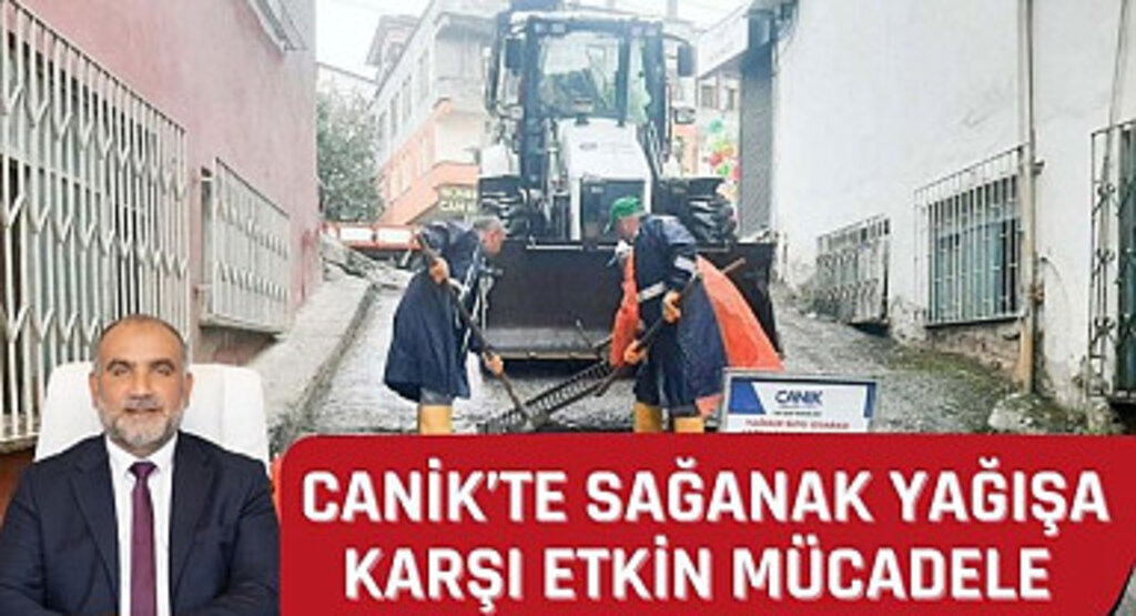 Canik’te Sağanak Yağışa Karşı Etkin Mücadele 