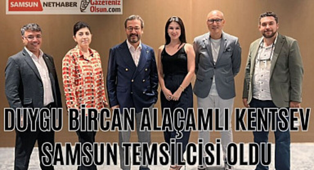 Duygu Bircan Alaçamlı KENTSEV Samsun Temsilcisi oldu