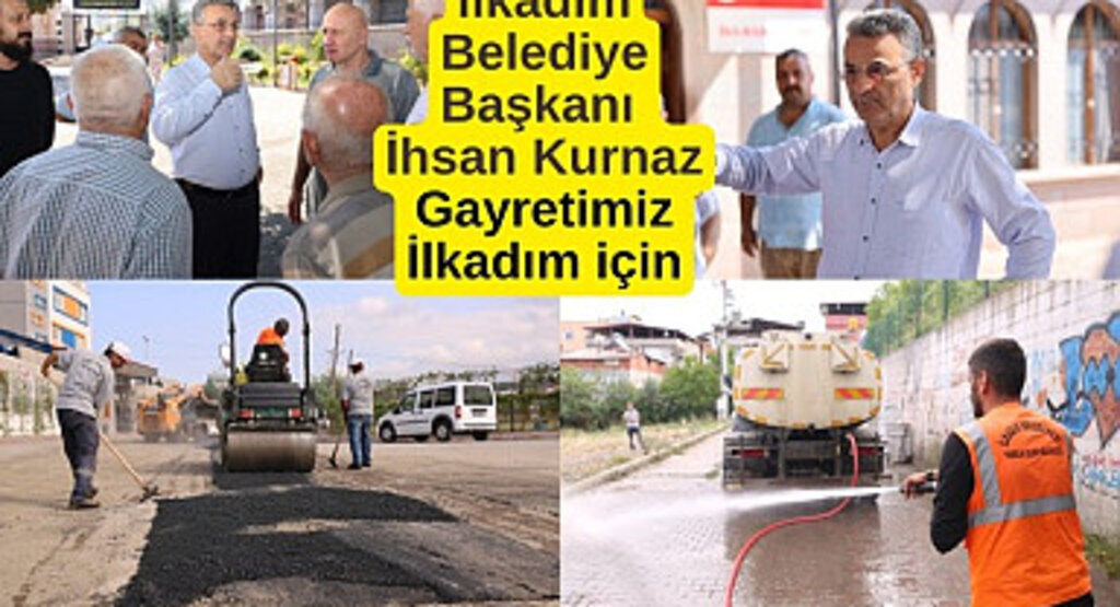 İlkadım Belediye Başkanı İhsan Kurnaz: Gayretimiz İlkadım için