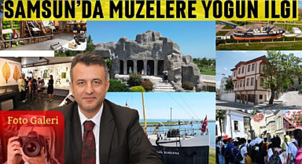 Samsun çok sayıda müzeye ev sahipliği yapmasıyla da dikkat çekiyor