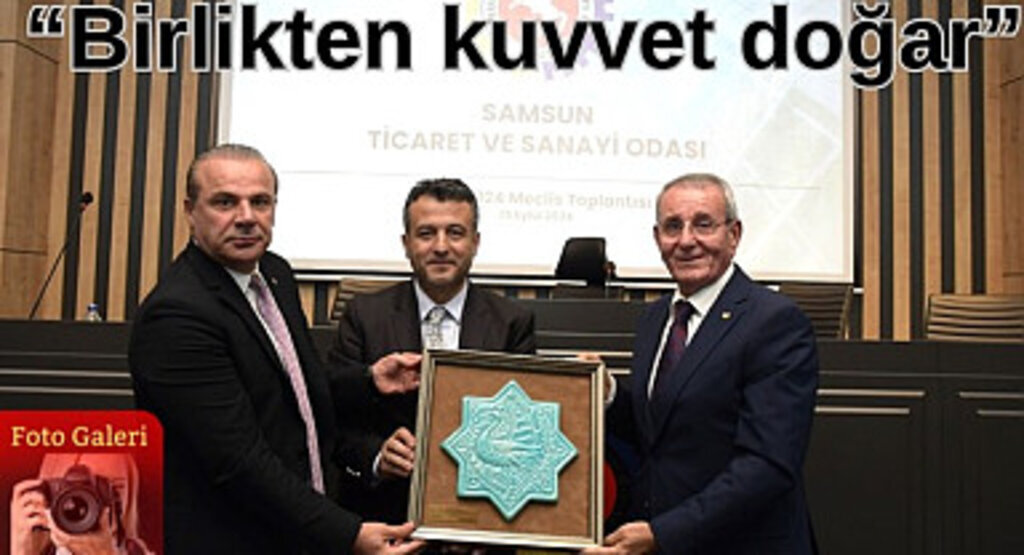 Samsun TSO'da Başkanlardan birliktelik mesajı