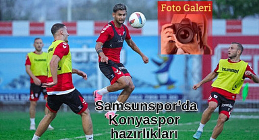 Samsunspor Konyaspor maçı canlı yayın ne zaman saat kaçta?