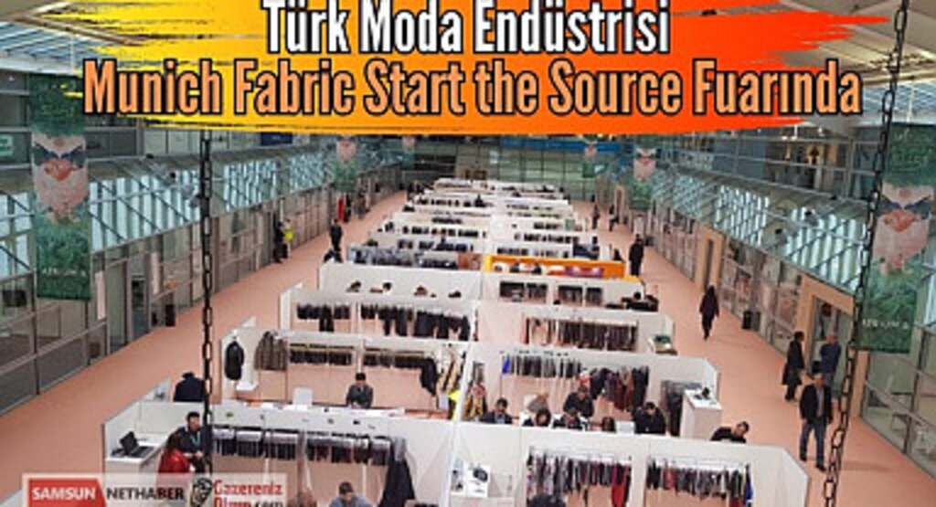 Türk Moda Endüstrisi Munich Fabric Start the Source Fuarında