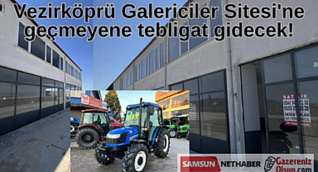 Vezirköprü Galericiler Sitesi'ne geçmeyen esnafa tebligat gidecek!