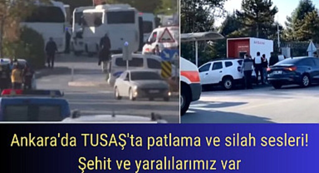 Ankara'da TUSAŞ'ta patlama ve silah sesleri! Bakan Yerlikaya: Şehit ve yaralılarımız var