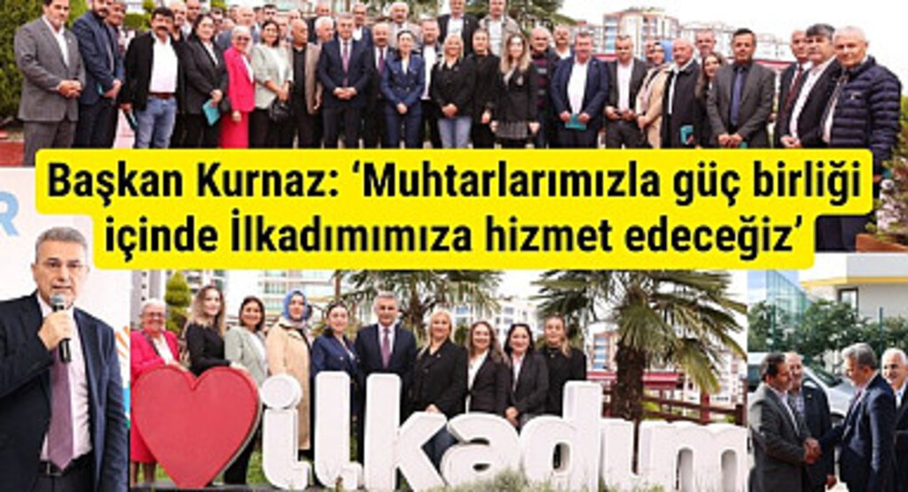 Başkan İhsan Kurnaz İlkadımlı tüm muhtarların gününü kutladı