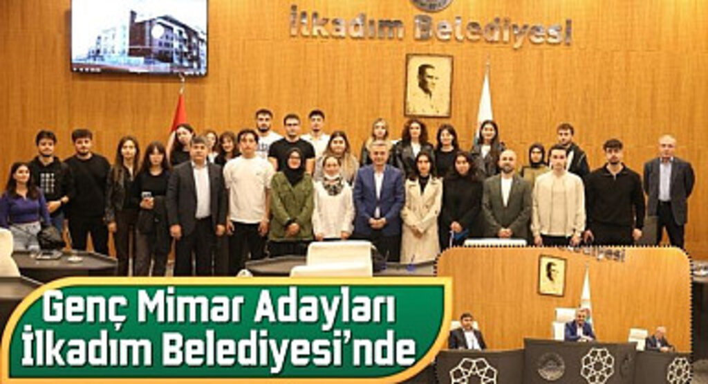 Genç Mimar Adayları İlkadım Belediyesi'nde