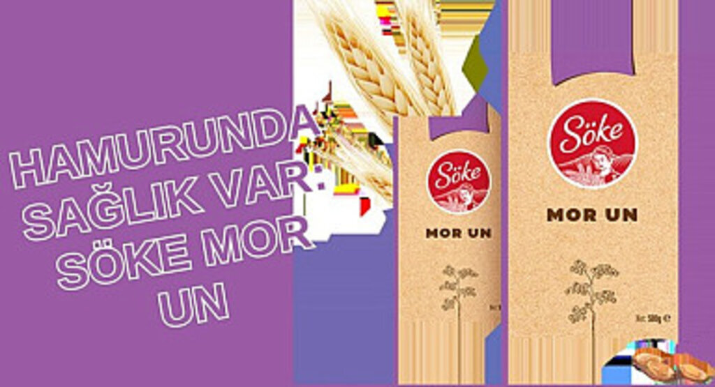 Hamurunda sağlık var: Söke Mor Un