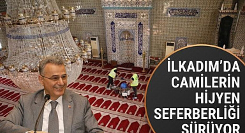 İlkadım’da camilerin hijyen seferberliği sürüyor