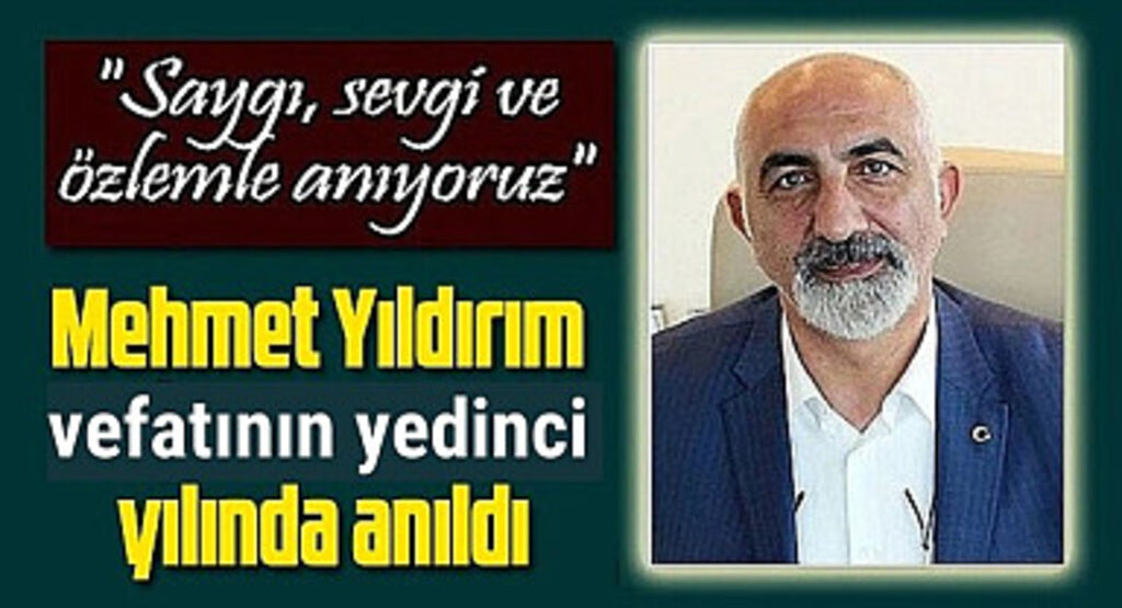 Mehmet Yıldırım vefatının yedinci yılında anıldı